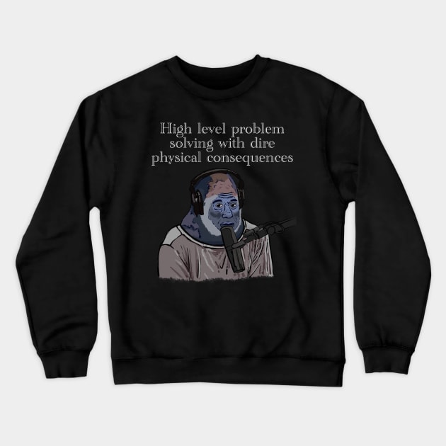 High level problem solving with dire physical consequences Gorilla Joe Rogan Crewneck Sweatshirt by SubtleSplit